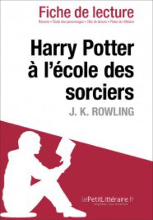 Harry Potter à l'école des sorciers de J. K. Rowling (Fiche de lecture) | 