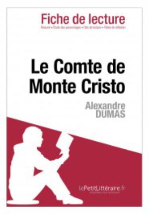 Le Comte de Monte Cristo d'Alexandre Dumas (Fiche de lecture) | Beaugendre, Flore