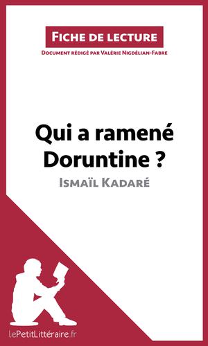 Qui a ramené Doruntine ? d'Ismaïl Kadaré (Fiche de lecture) | Nigdélian-Fabre, Valérie