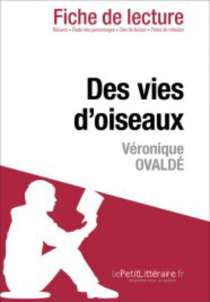 Des vies d'oiseaux de Véronique Ovaldé (Fiche de lecture) | Nigdélian-Fabre, Valérie