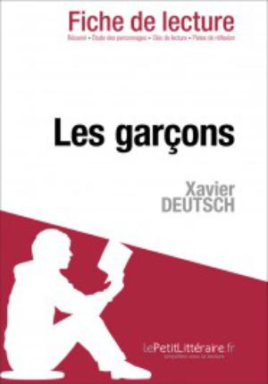 Les Garçons de Xavier Deutsch (Fiche de lecture) | Hassoun, Myriam