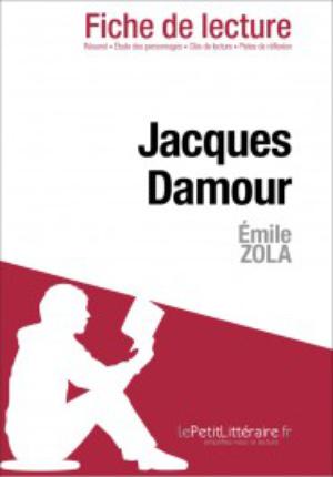 Jacques Damour de Zola (Fiche de lecture) | Coutant-Defer, Dominique