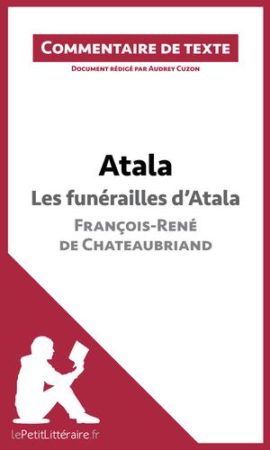 Atala - Les funérailles d'Atala - François-René de Chateaubriand (Commentaire de texte) | Cuzon, Audrey