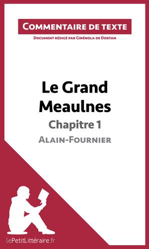 Le Grand Meaulnes d'Alain-Fournier - Chapitre 1 | De Dortan, Gwénola