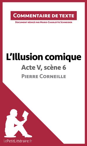 L'Illusion comique de Corneille - Acte V, scène 6 | Schneider, Marie-Charlotte