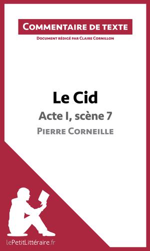 Le Cid - Acte I, scène 7 - Pierre Corneille (Commentaire de texte) | Cornillon, Claire