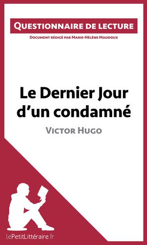 Le Dernier Jour d'un condamné de Victor Hugo | Maudoux, Marie-Hélène