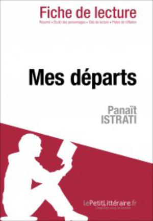 Mes départs de Panaït Istrati (Fiche de lecture) | lePetitLitteraire.fr