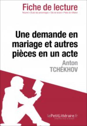 Une demande en mariage et autres pièces en un acte d'Anton Tchékhov (Fiche de lecture) | Coutant-Defer, Dominique