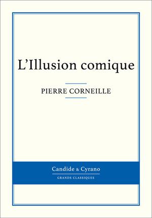 L'Illusion comique | Corneille, Pierre