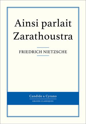 Ainsi parlait Zarathoustra | Nietzsche, Friedrich