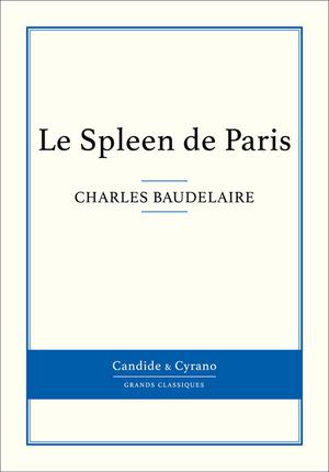Le Spleen de Paris | Baudelaire, Charles