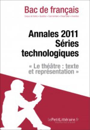 Bac de français 2011 - Annales séries technologiques (Corrigé) | 