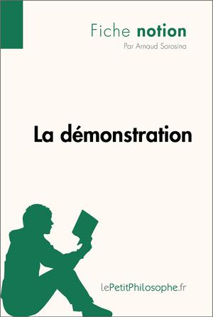 La démonstration (Fiche notion) | Sorosina, Arnaud