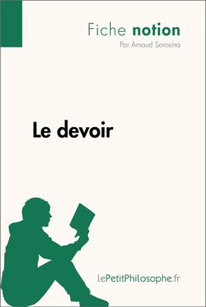 Le devoir (Fiche notion) | Sorosina, Arnaud