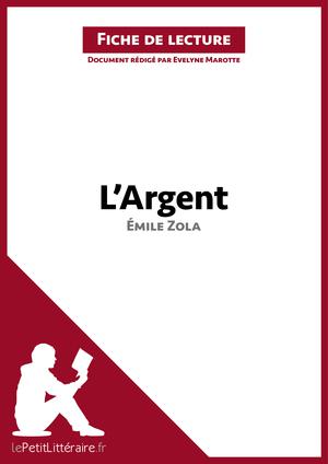 L'Argent d'Émile Zola (Fiche de lecture) | Marotte, Evelyne