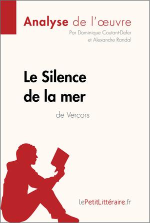 Le Silence de la mer de Vercors (Analyse de l'oeuvre) | Coutant-Defer, Dominique