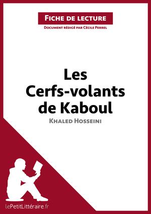 Les Cerfs-volants de Kaboul de Khaled Hosseini (Fiche de lecture) | Perrel, Cécile