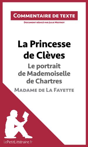 La Princesse de Clèves - Le portrait de Mademoiselle de Chartres - Madame de La Fayette (Commentaire de texte) | Mestrot, Julie