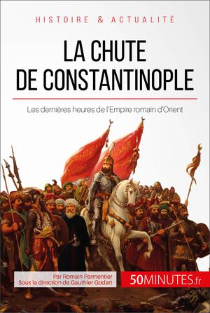 La chute de Constantinople | Parmentier, Romain