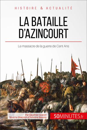 La bataille d'Azincourt | Godart, Gauthier