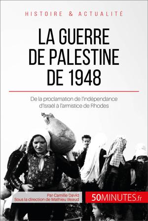 La guerre de Palestine de 1948 | David, Camille