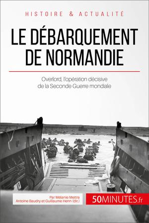 Le débarquement de Normandie | Mettra, Mélanie