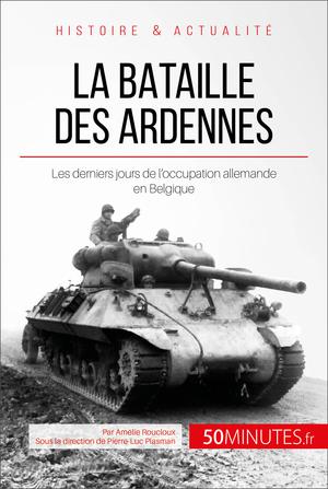 La bataille des Ardennes | Roucloux, Amélie