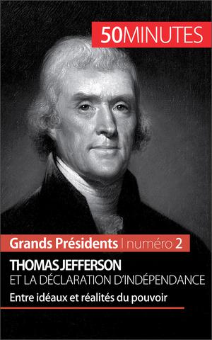 Thomas Jefferson et la Déclaration d'indépendance | Mettra, Mélanie