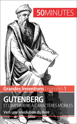 Gutenberg et l'imprimerie à caractères mobiles | Afonso, Sébastien
