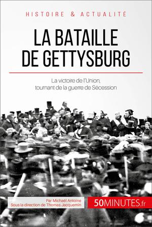 La bataille de Gettysburg | Antoine, Michaël