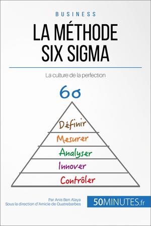 La méthode Six Sigma | Ben Alaya, Anis