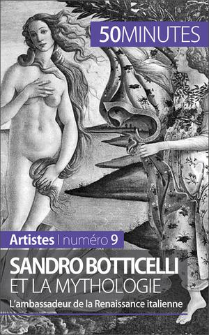 Sandro Botticelli et la mythologie | Sgalbiero, Tatiana