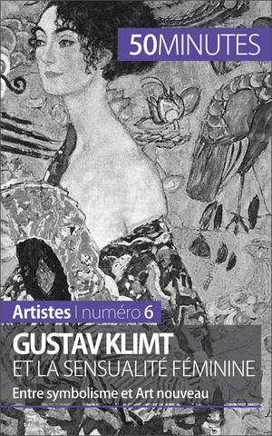 Gustav Klimt et la sensualité féminine | Durant, Nadège