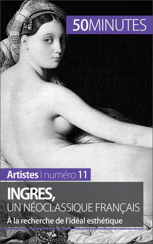 Ingres, un néoclassique français | Claeys, Thérèse