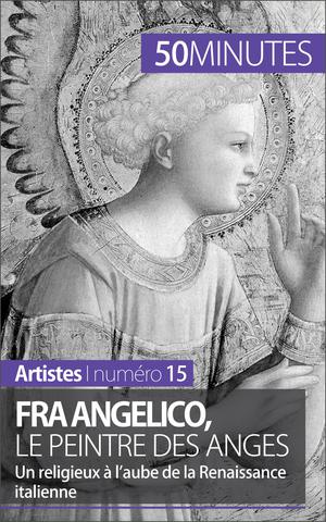 Fra Angelico, le peintre des anges | Blondeau-Morizot, Caroline