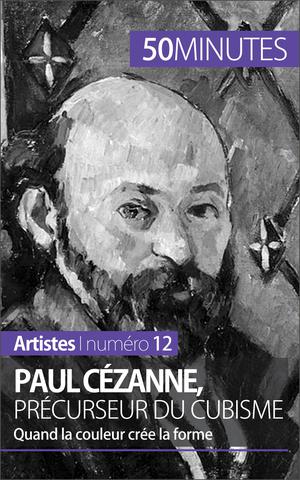 Paul Cézanne, précurseur du cubisme | Gervais de Lafond, Delphine