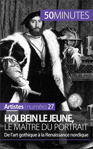 Holbein le Jeune, le maître du portrait | Muller, Céline