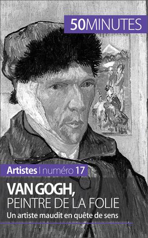 Van Gogh, peintre de la folie | Reynold de Seresin, Eliane
