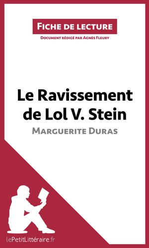 Le Ravissement de Lol V. Stein de Marguerite Duras (Fiche de lecture) | Fleury, Agnès