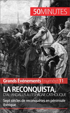 La Reconquista, d'al-Andalus à l'Espagne catholique | Parmentier, Romain