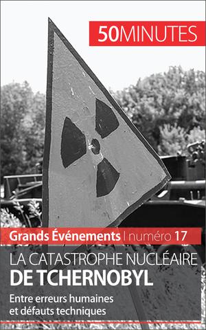 La catastrophe nucléaire de Tchernobyl | Perrineau, Aude