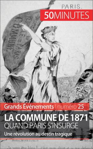 La Commune de 1871, quand Paris s'insurge | Mettra, Mélanie
