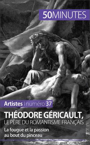 Théodore Géricault, le père du romantisme français | Reynold de Seresin, Eliane
