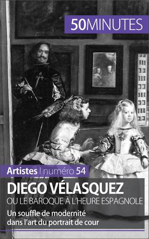 Diego Vélasquez ou le baroque à l'heure espagnole | Gervais de Lafond, Delphine