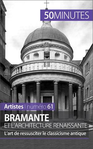 Bramante et l'architecture renaissante | Sgalbiero, Tatiana