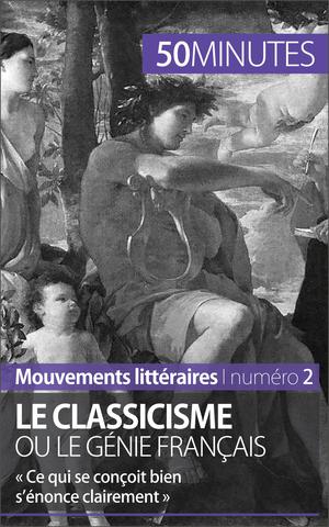 Le classicisme ou le génie français | Fleury, Agnès