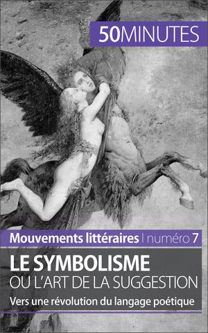 Le symbolisme ou l'art de la suggestion | Leloup, Delphine