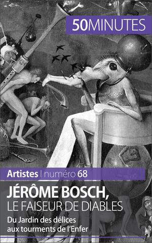 Jérôme Bosch, le faiseur de diables | Jacquemin, Thomas