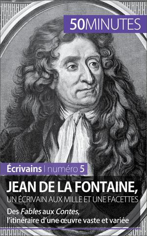 Jean de La Fontaine, un écrivain aux mille et une facettes | Piette, Marie